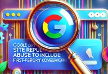 Google Expands Site Reputation Abuse Policy - Preeti Your Growth Strategist