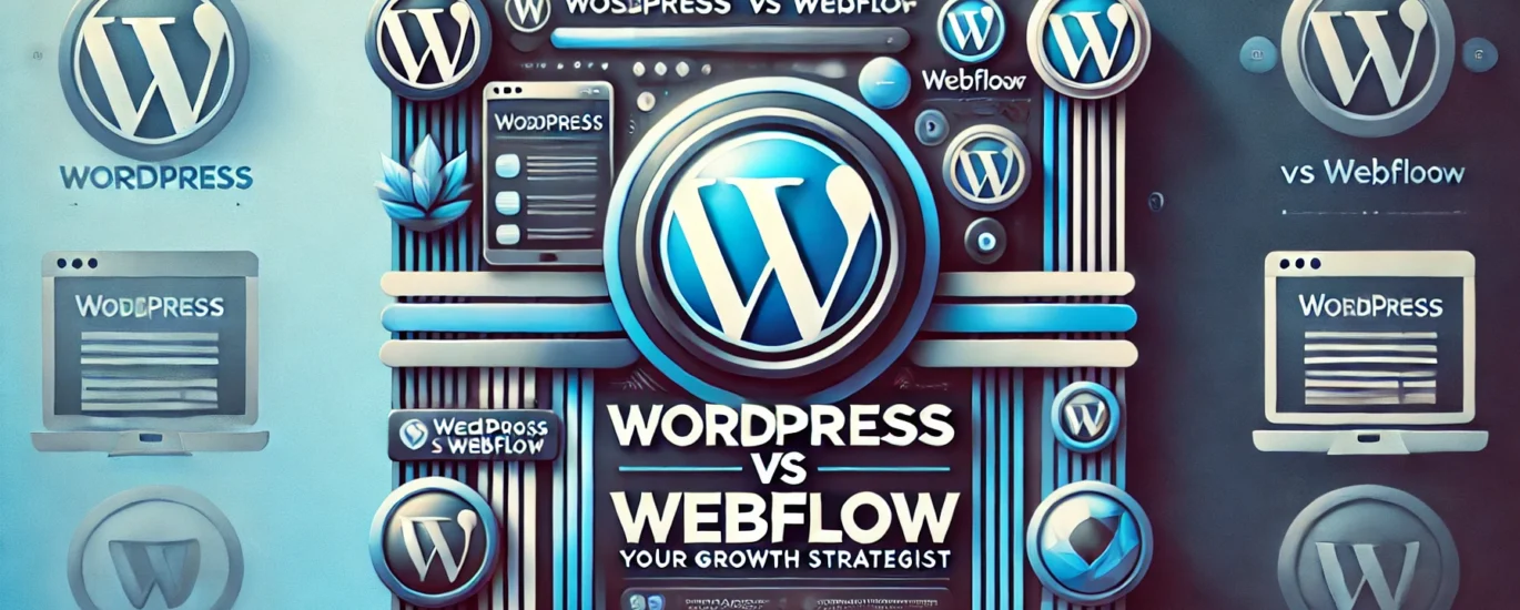 WordPress vs Webflow - Preeti Business Growth Strategist