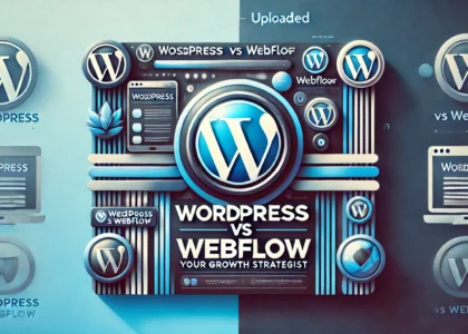 WordPress vs Webflow - Preeti Business Growth Strategist